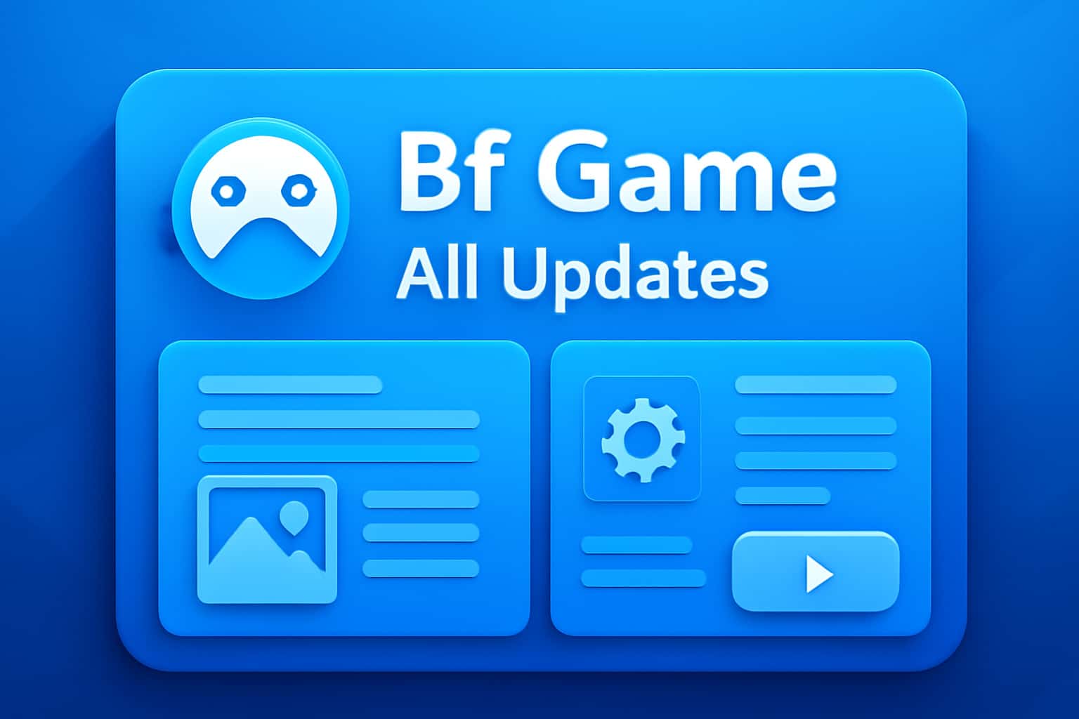 Informative scene illustrating the latest updates for Bf Game.